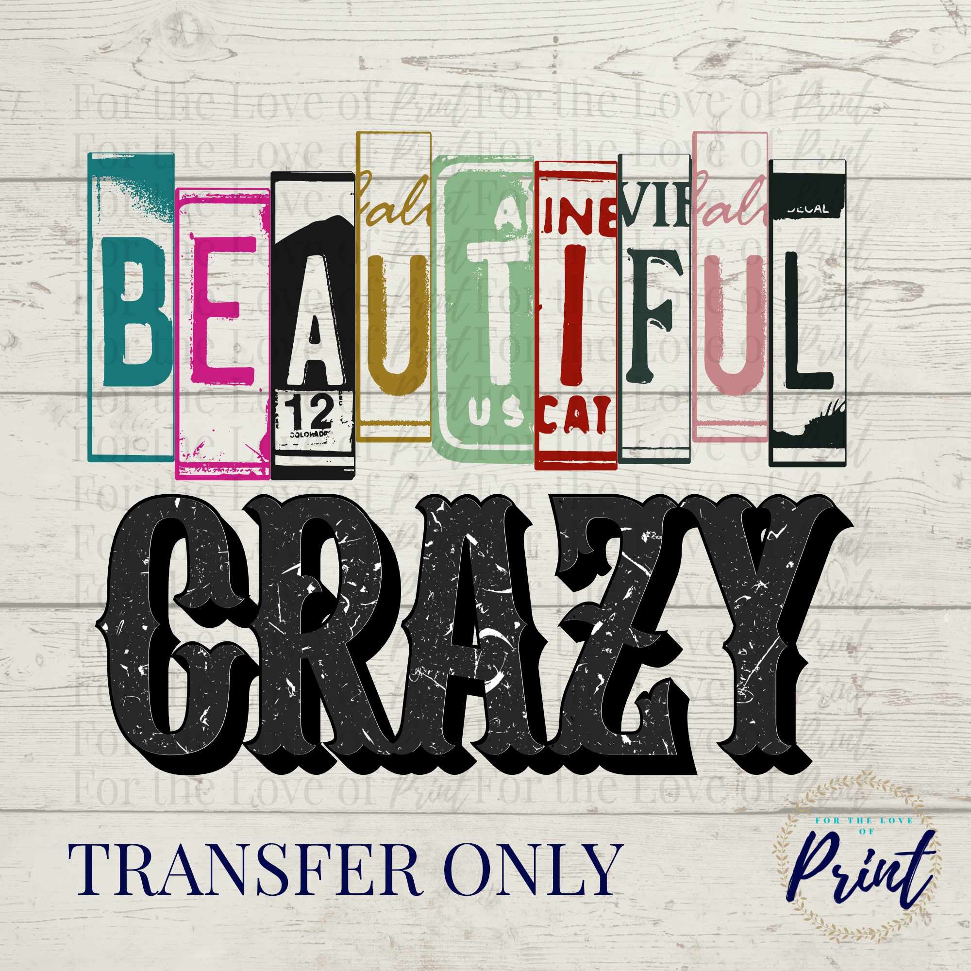 Beautiful Crazy Lyrics SUBLIMATION Transfer READY to PRESS – BB